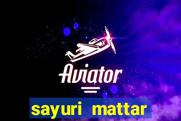 sayuri mattar social media